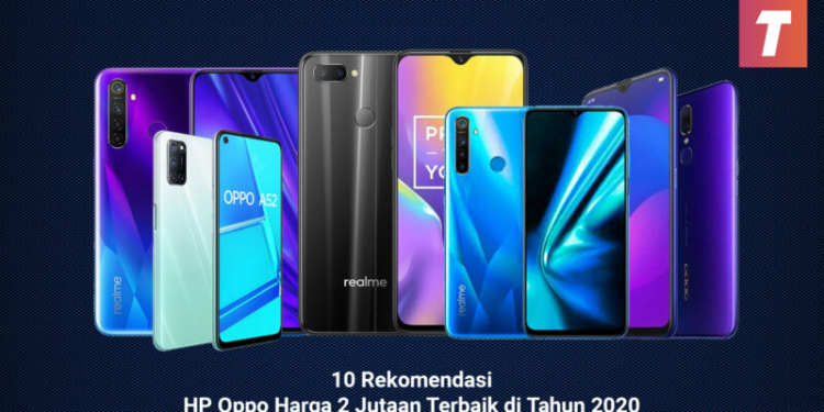 10 Rekomendasi HP Oppo Harga 2 Jutaan Terbaik Tahun 2020