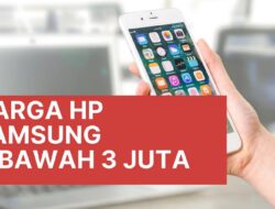 hp samsung ram 6gb dibawah 3 juta 20+ hp samsung murah dibawah 2 juta terbaru dan terbaik