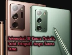 rekomendasi hp kamera terbaik Rekomendasi 3 hp dengan kamera terbaik