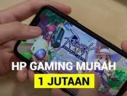 rekomendasi hp 3 jutaan gaming Hp 3 jutaan yang dibekali banyak fitur canggih