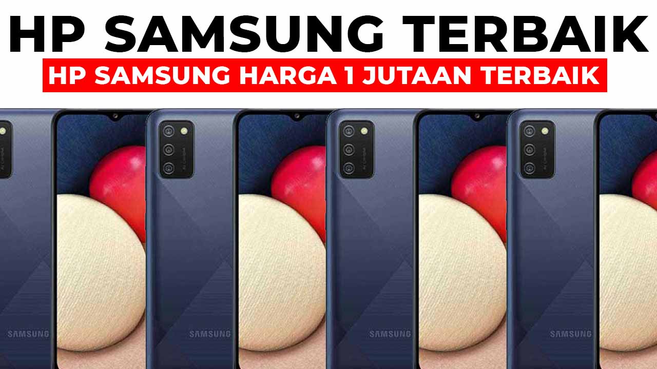 20+ Hp Samsung Harga 1 Jutaan Terbaik Dan Hp Yang Kameranya Bagus