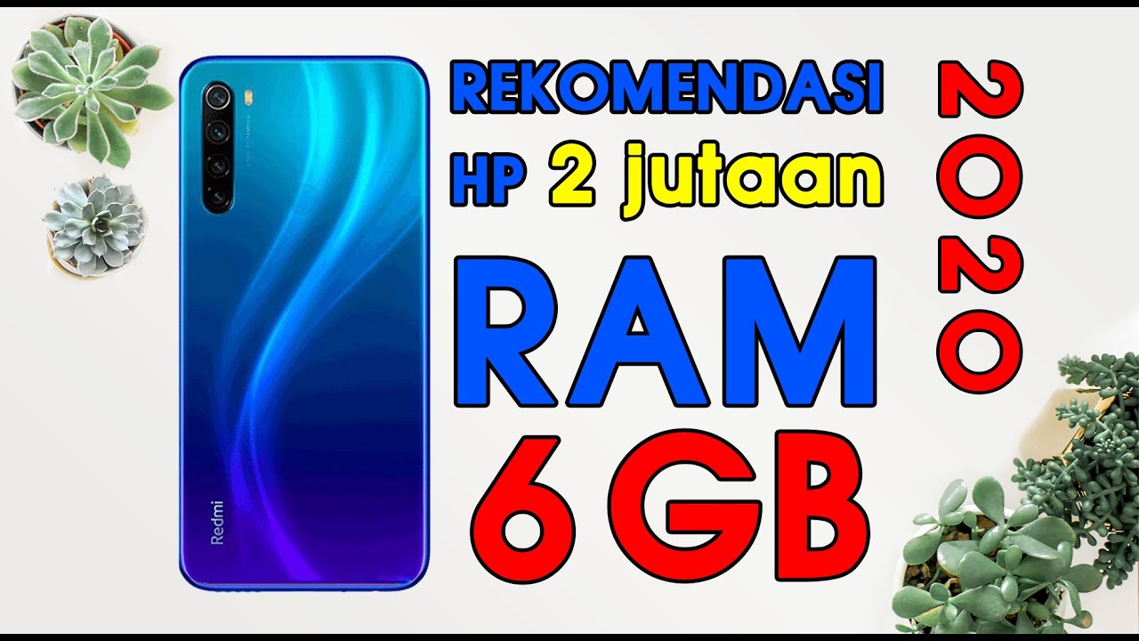 Rekomendasi HP 2 Jutaan RAM 6GB Terbaru Tahun 2020 - YouTube