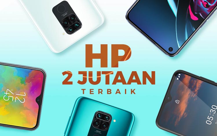 16 HP 2 Jutaan Dengan Fitur Terbaik 2021 - DIGITEK.ID