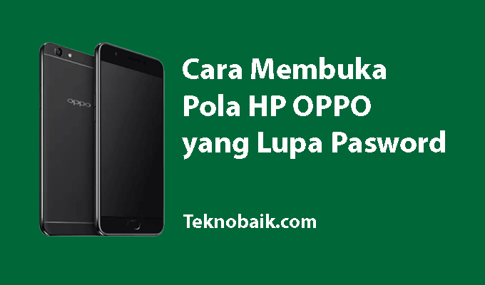 Cara Nak Membuka Hp Oppo Yang Terkunci - MaximusanceRojas