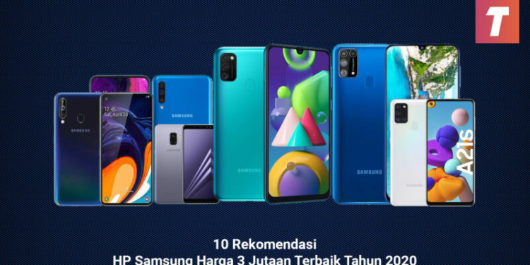 10 Rekomendasi HP Samsung Harga 3 Jutaan Terbaik Tahun 2020