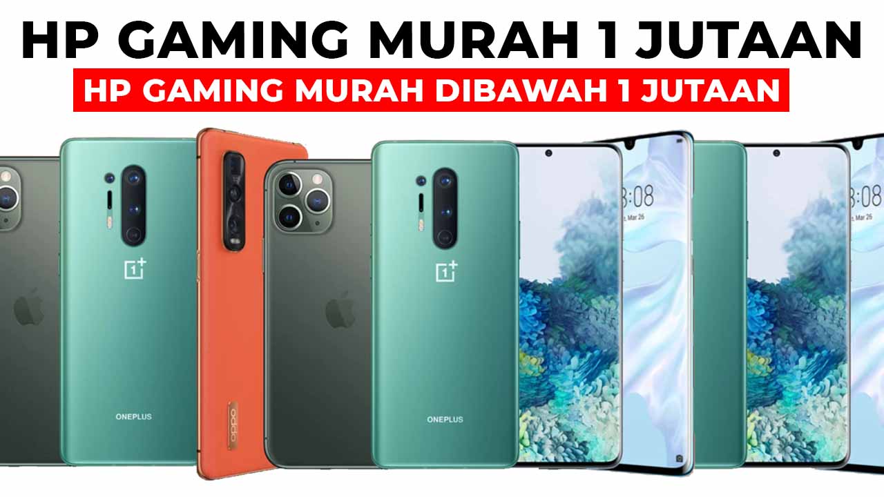 20+ Hp Gaming Murah Dibawah 1 Jutaan Terbaik Dan Terbaru - Klikdisini.id