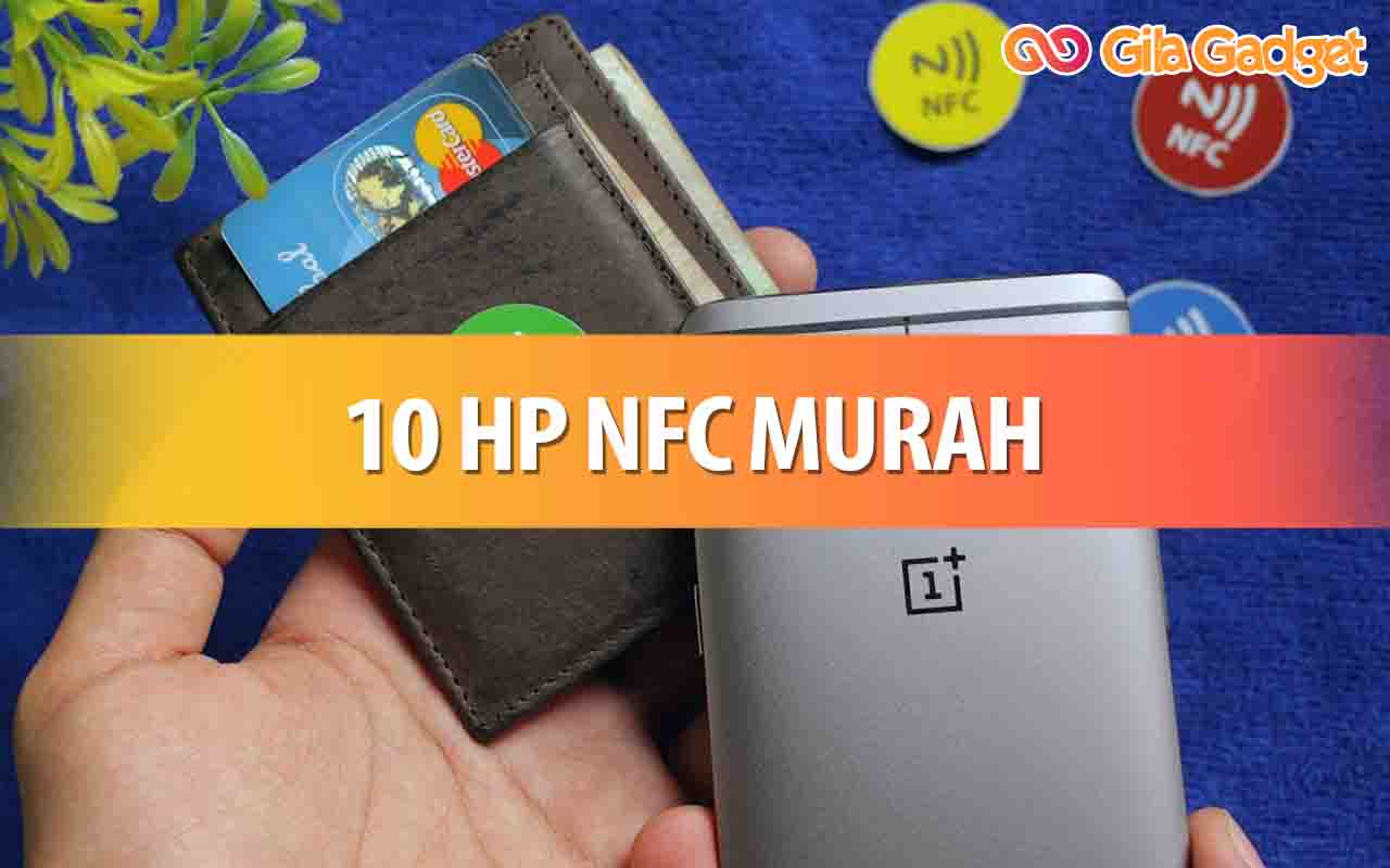 10 Rekomendasi HP NFC Termurah dan Terbaik