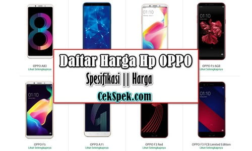 Daftar Harga Hp Oppo Terbaru dan Spesifikasi Januari 2020 [TOP LIST]