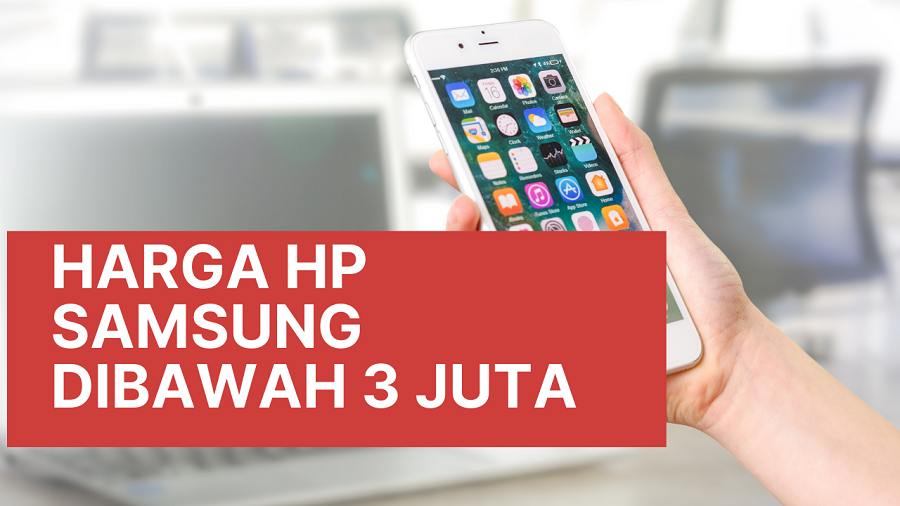 √ Harga HP Samsung Dibawah 3 Juta