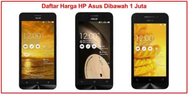 Tipe dan Harga Hp Asus Dibawah 1 Jutaan, Juli-Desember 2018