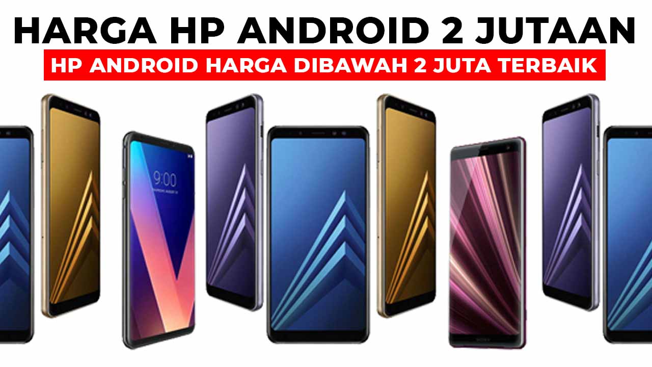 20+ Hp Android Harga Dibawah 2 Juta Terbaik Dan Terbaru - Klikdisini.id