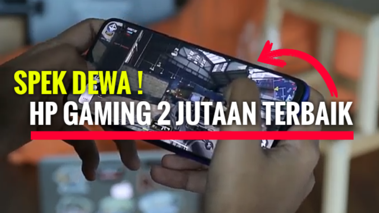 5 HP Gaming 2 jutaan terbaik 2020 | KASKUS