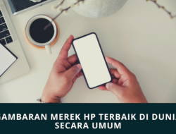 hp terbaik di dunia Merk hp terbaik di dunia tahun 2019