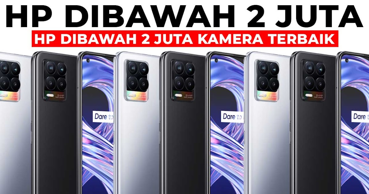 20+ Hp Dibawah 2 Juta Kamera Terbaik Dan Hp Yang Kameranya Bagus